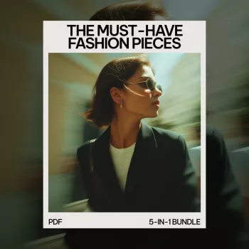 Simplify Your Wardrobe: Must-Have Pieces Bundle (5 Guides)